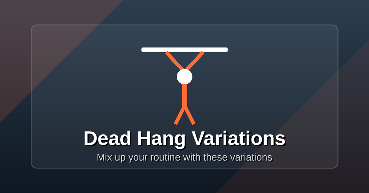 Dead Hang Variations — Mix up your routine with these variations